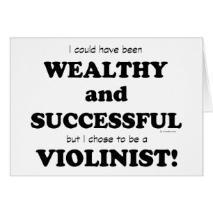 Violinist Wealthy & Successful