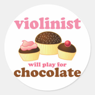 Violinist will Play for Chocolate Classic Round Sticker