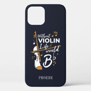 Violinist Without Violin Life Would B Flat Cute iPhone 12 Pro Case