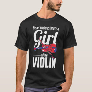Violinist Women Never Underestimate A Girl With A T-Shirt