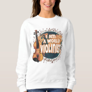 violinist world sweatshirt