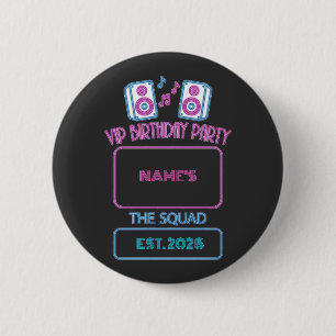 VIP Birthday Party Neon Squad Personalised Guest N 6 Cm Round Badge