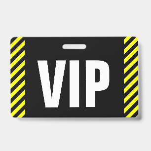 "VIP" + Black & Yellow Stripes Badge ID Badge