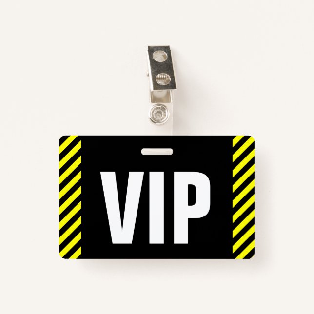 "VIP" + Black & Yellow Stripes Badge ID Badge (Front with Clip)
