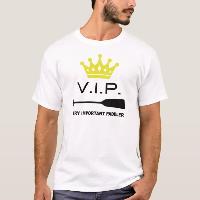 VIP Very Important Paddler T-Shirt (Front)