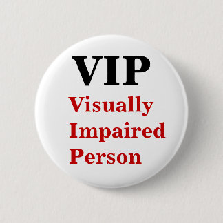 VIP Visually Impaired Person Pin