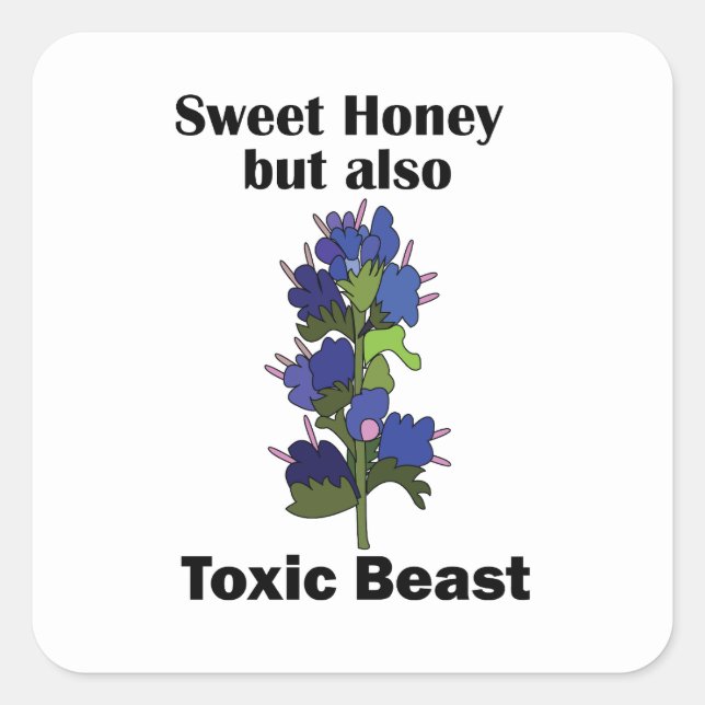 Vipers Bugloss Sweet Honey Toxic Beast Funny Square Sticker (Front)