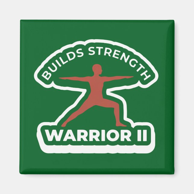Virabhadrasana II Warrior II • Builds Strength Yog Magnet (Front)