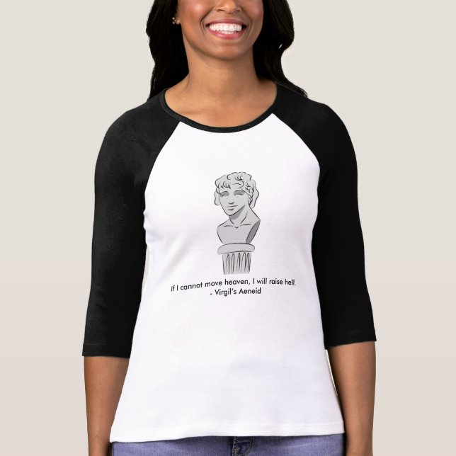 Virgil’s Aeneid raise hell women’s T shirt (Front)