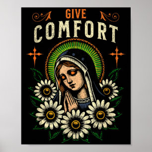 Virgin Mary Prayer Give Comfort Christian Pray God Poster