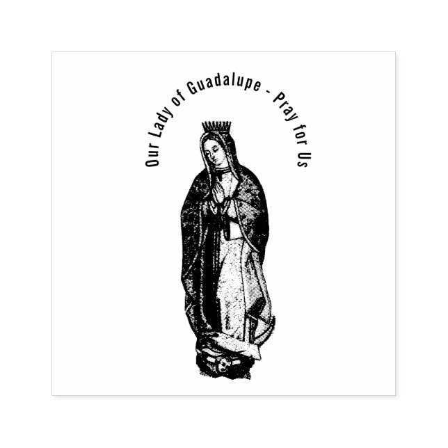 Virgin of Guadalupe  Prayer Catholic Rubber Stamp (Imprint)