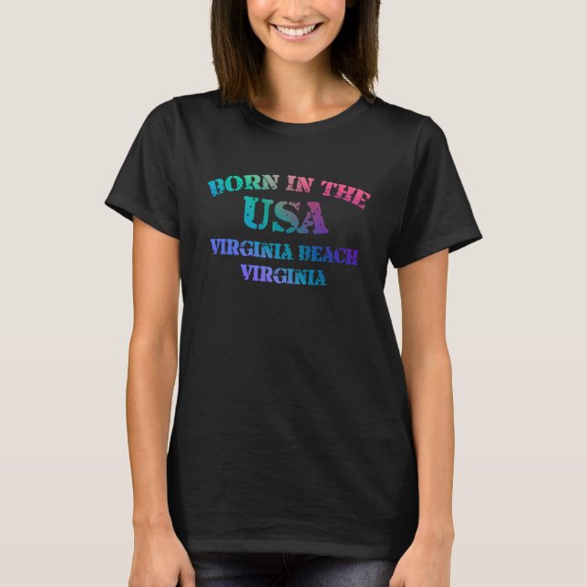 Virginia Beach Virginia and Born in the USA distre T-Shirt (Front)