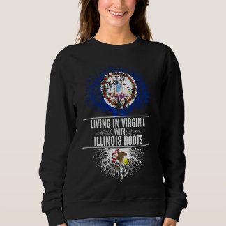 Virginia Home Illinois Roots State Tree Flag Love Sweatshirt