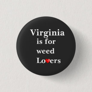 Virginia Is for Weed Lovers Personalised Button