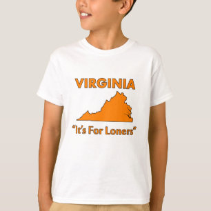 Virginia - It's For Loners T-Shirt