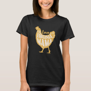 Virginia Mama Love Cute Chicken Farm Vintage Style T-Shirt