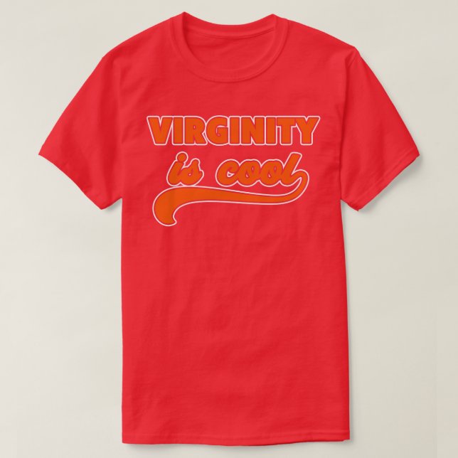 Virginity is Cool Virgin T-Shirt (Design Front)