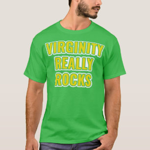 Virginity Really Rocks Virgin T-Shirt