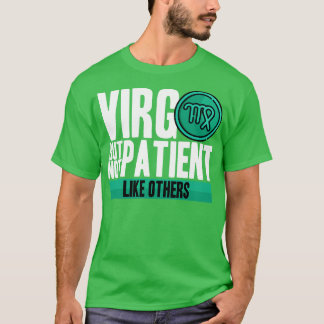 Virgo But Not Patient Like Others T-Shirt