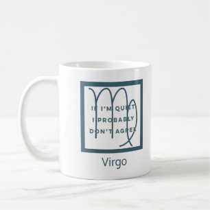 Virgo Zodiac Sign Fun Quote Blue & White Birthday Coffee Mug
