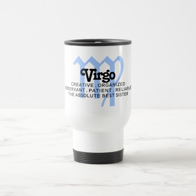 Virgo Zodiac Sign Traits Best Sister Travel Mug (Center)