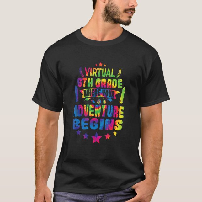 Virtual 6th Grade Back To School Adventure Begins  T-Shirt (Front)