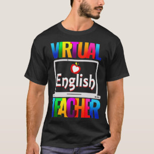 Virtual English Teacher Funny Back To School T-Shirt