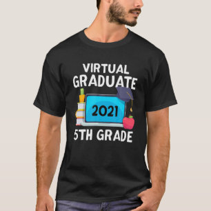Virtual Graduate 2021 5Th Grade Class Graduation D T-Shirt