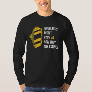 Virtual Reality Gamer For A Vr Developer T-Shirt