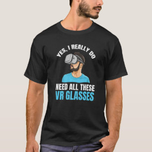 Virtual Reality Gamer Quote For A Vr Player T-Shirt