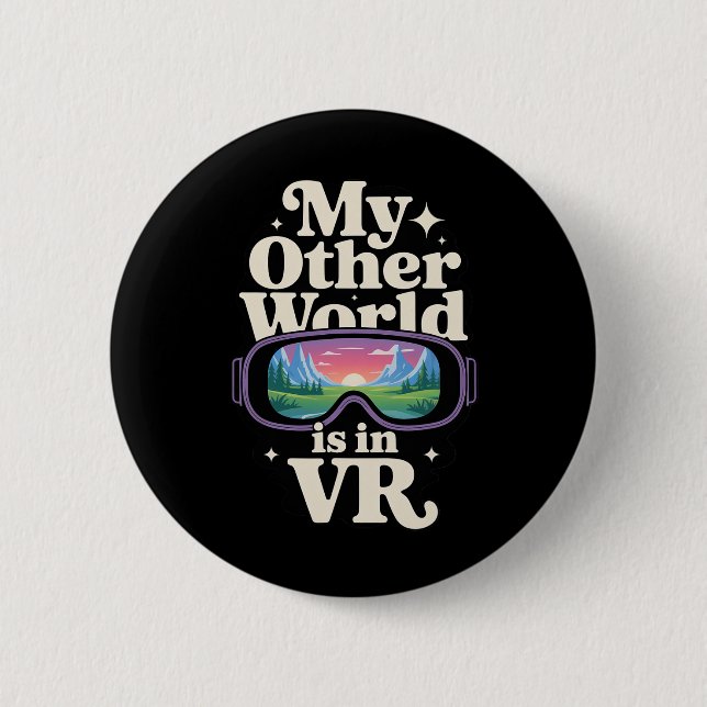 Virtual Reality Headset For Immersive Gamer Worlds 6 Cm Round Badge (Front)