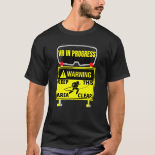 Virtual Reality In Progress Vr Gaming Mission Que T-Shirt
