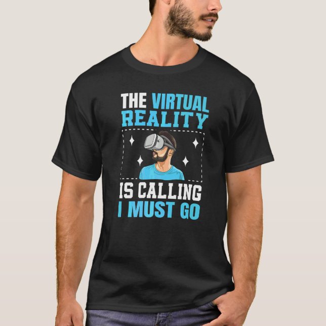 Virtual Reality Nerd Quote For A Vr Developer T-Shirt (Front)