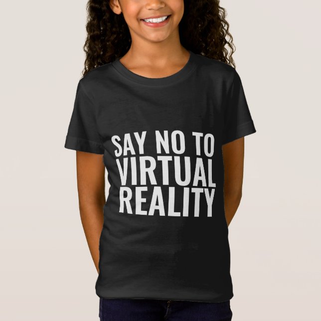 VIRTUAL REALITY SAY NO KIDS T-SHIRTS (Front)
