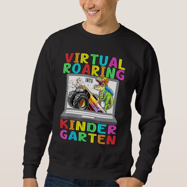 Virtual Roaring Kindergarten Dinosaur T Rex Back t Sweatshirt (Front)