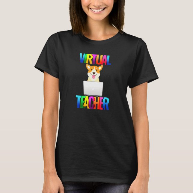 Virtual Teacher Corgi Dog T-Shirt (Front)
