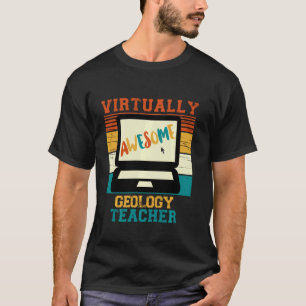 Virtually Awesome Geology Teacher  Retro Men & Wom T-Shirt