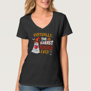Virtually The Scariest Teacher Ever Ghost Hallowee T-Shirt