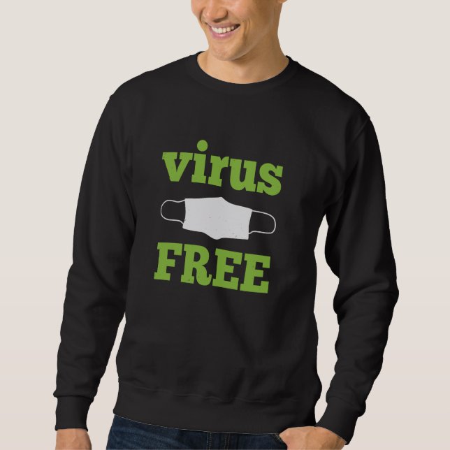 Virus Free - Corona Awareness Design Sweatshirt (Front)