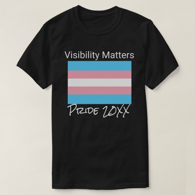 Visibility Matters | Trans Pride | Embrace  T-Shirt (Design Front)