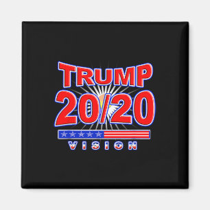 Vision Re Elect Trump For President Election  Magnet
