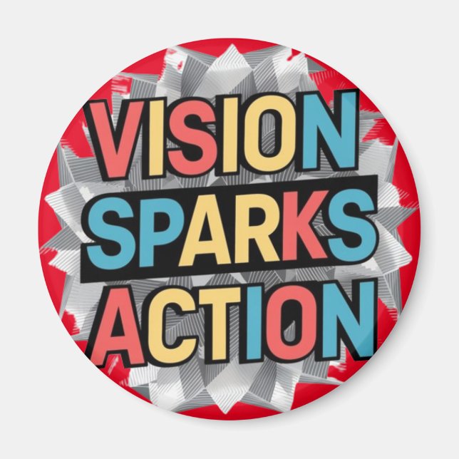 "Vision Sparks Action" Inspirational Magnet (Front)