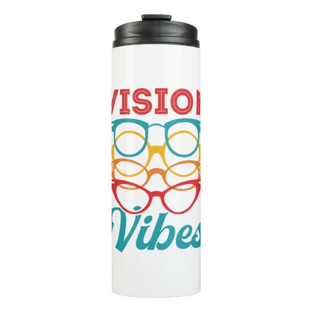 Vision Vibes Optometrist Optometry Staff Optician Thermal Tumbler (Front)