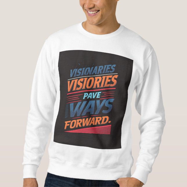 Visionary Victory: Ways Forward T-Shirt Sweatshirt (Front)