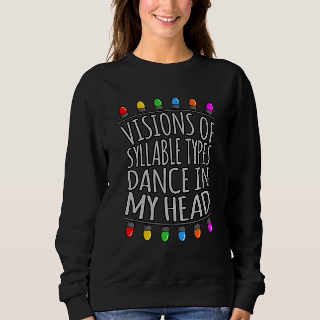 Visions Of Syllable Types Dyslexia Awareness Silve Sweatshirt (Front)