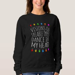 Visions Of Syllable Types Dyslexia Awareness Silve Sweatshirt