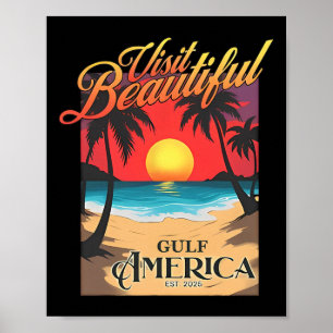 Visit Beautiful Gulf America Funny Renaming Gulf  Poster