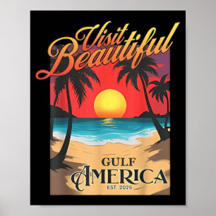 Visit Beautiful Gulf America Funny Trump Renaming  Poster