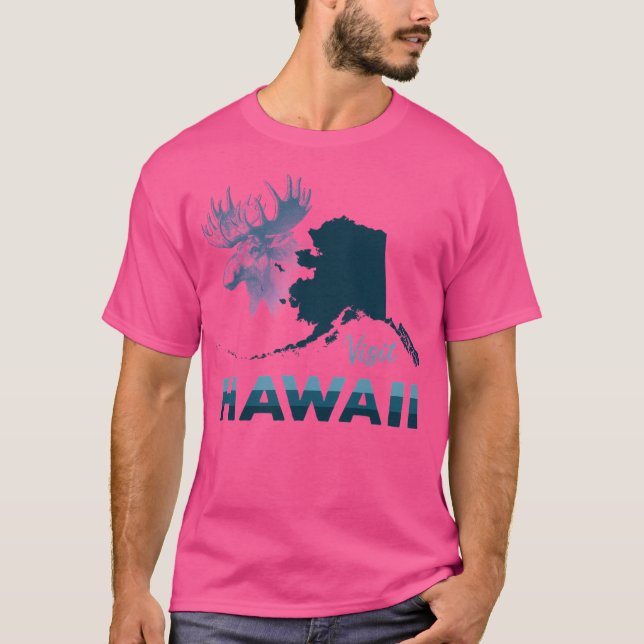 Visit Hawaii (Wrong State) Alaska T-Shirt (Front)