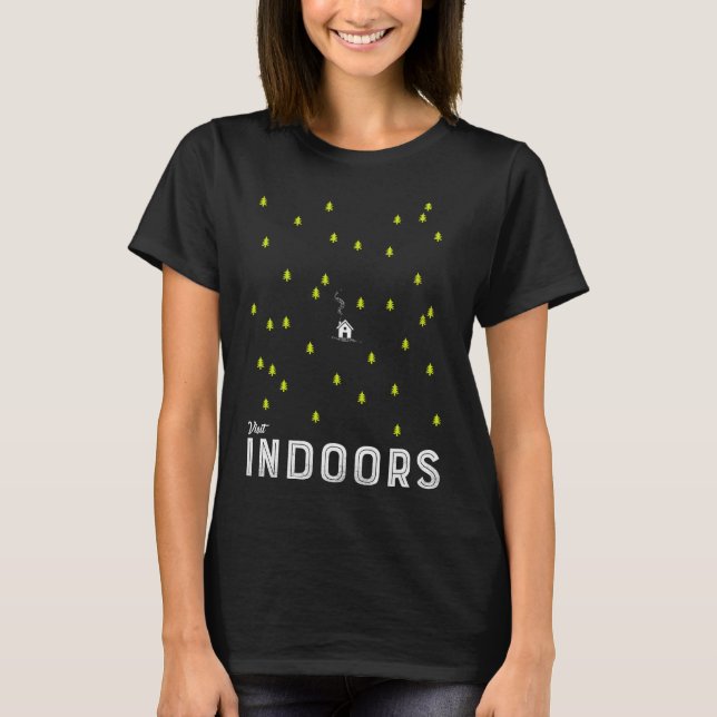 Visit Indoors  T-Shirt (Front)